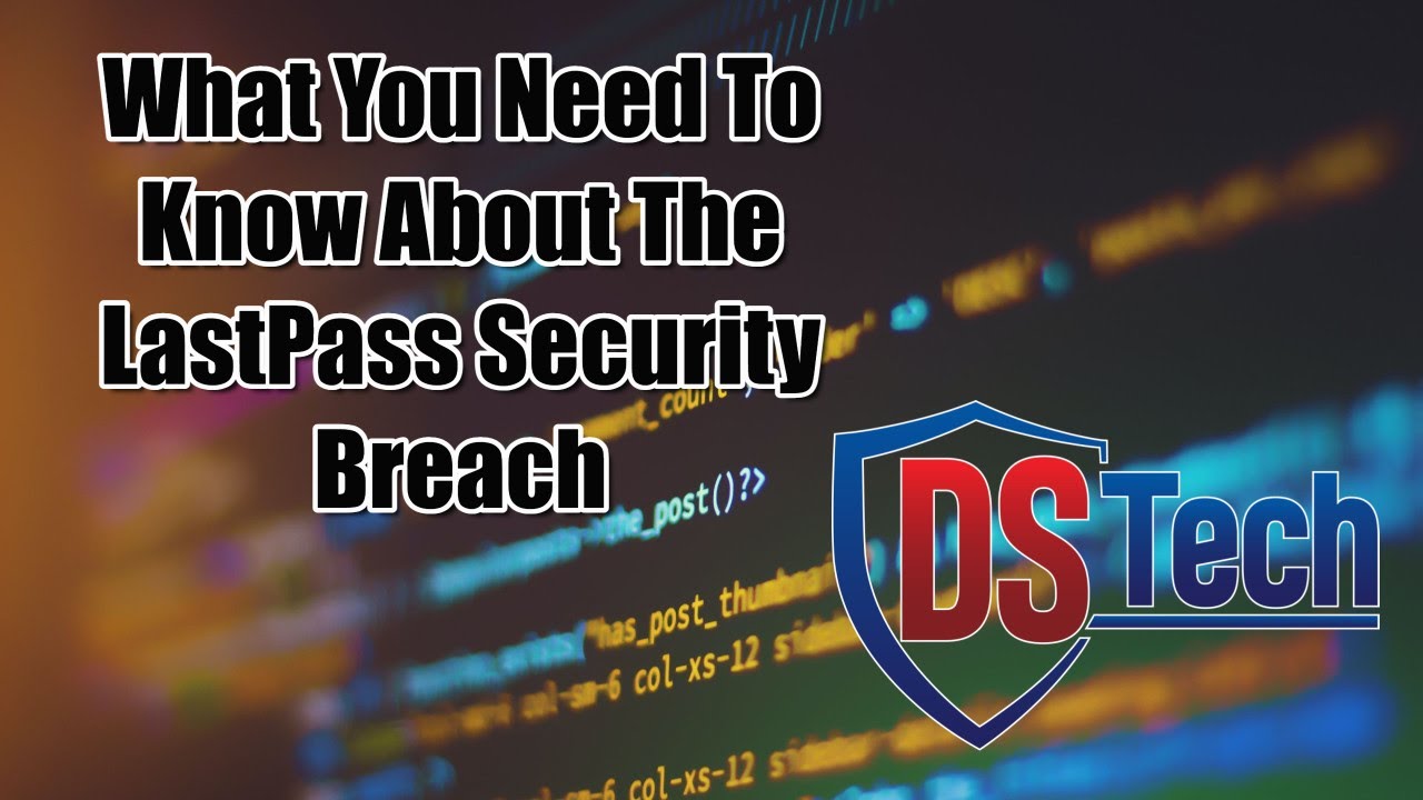 What You Need To Know About The LastPass Security Breach YouTube