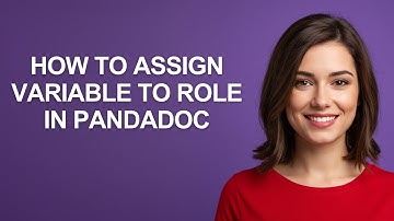 How to Assign Variable to Role In Pandadoc - AshleyHowTo