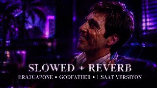 Era7capone - Godfather (Slowed & Reverb) 1 SAAT