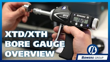 XTD/XTH Bore Gauge Overview & Quick Demo | Bowers Group