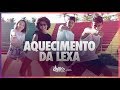 Aquecimento da Lexa - Lexa (Coreografia Oficial) Dance Video