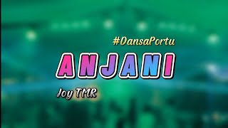 Download Lagu ANJANI (DANSA PORTU) | JOY TMR MP3 Download Lagu ANJANI (DANSA PORTU) | JOY TMR MP3