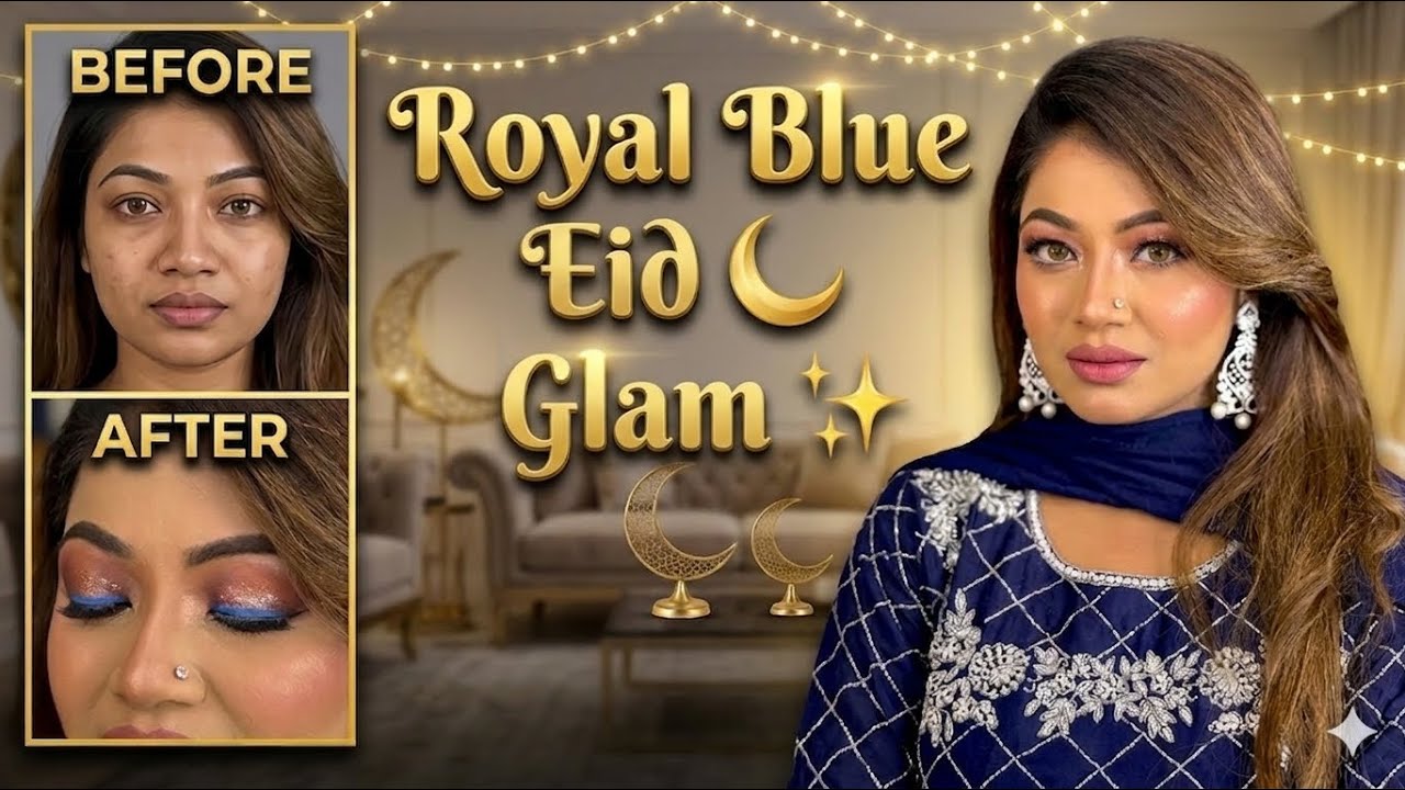 গর্জিয়াস ঈদের সাজ ২০২৬ ✨ Royal Blue Eid Glam 💙 Most Gorgeous Eid Makeup Tutorial 2026 😍