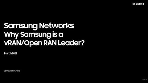 Why Samsung is a vRAN/Open RAN Leader?
