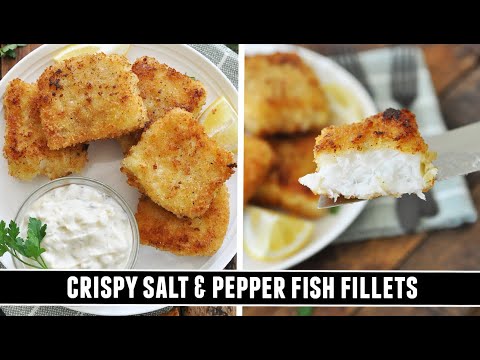 Crispy Salt and Pepper Fish Fillets with Homemade Tartar Sauce