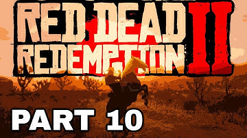 RED DEAD REDEMPTION 2 Walkthrough Gameplay Part 10