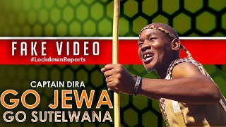 Captain Dira- Go Jewa Go Sutelwana (LockdownReportsCalculation)