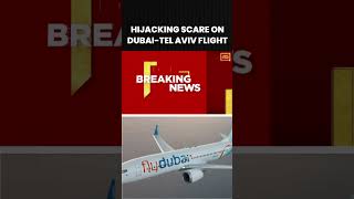 HIJACKING SCARE ON DUBAI-TEL AVIV FLIGHT #Flydubai #DubaiTelAviv #Israel #shortsviral