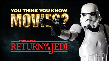Star Wars: Return of the Jedi - You Think You Know Movies?
