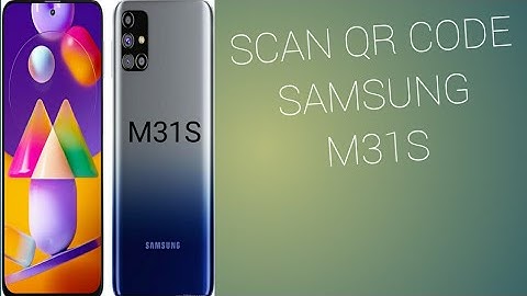 scan QR code | samsung galaxy M31s | How to scan QR code .