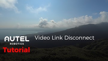 Autel Robotics Tutorial: Troubleshooting Video Link Disconnect