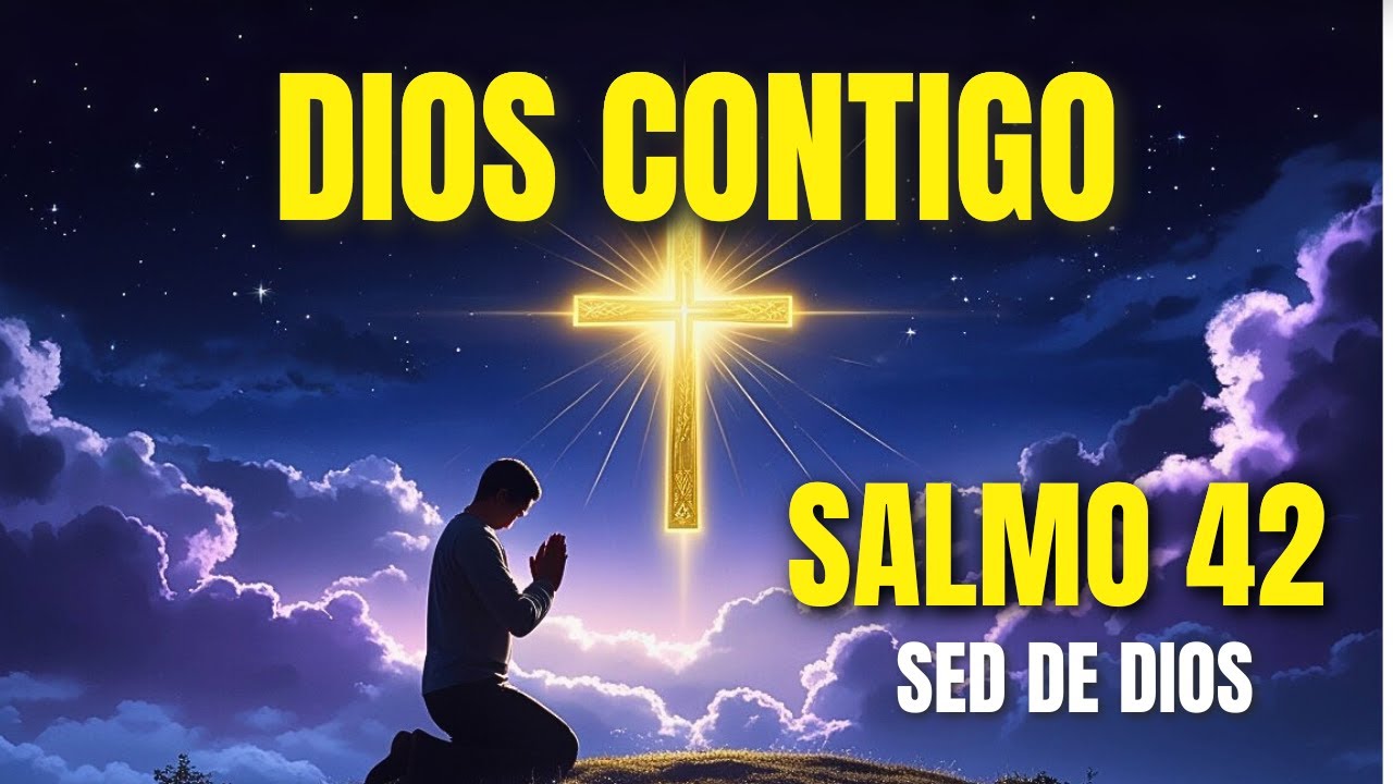 ORACIÓN DE LA NOCHE - Salmo 42 | Mi alma tiene sed de Dios - YouTube