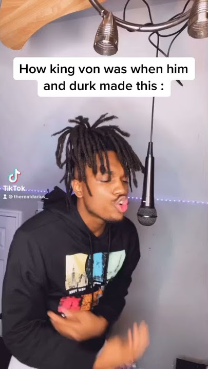 How king Von was when him and durk made this