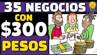 35 BUSINESSES WITH 300 PESOS