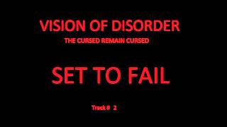 Vision Of Disorder - 02 - Set To Fail - The Cursed Remain Cursed