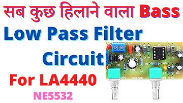 low pass filter | low passfilter | low pass filter circuit | lpf | ne5532 | घर हिलाने वाला Bass