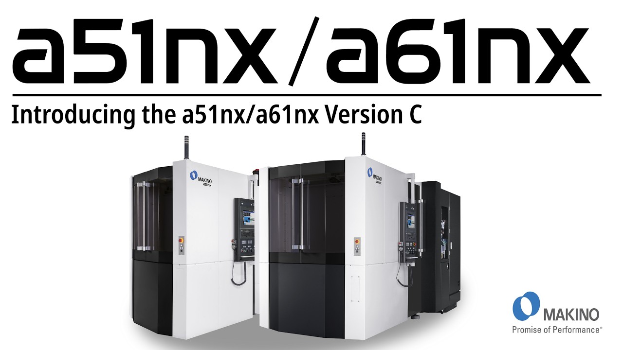 Next Generation 4-Axis Productivity: Introducing the Makino a51nx