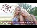 Maddie & Tae - Girl In A Country Song (Audio)
