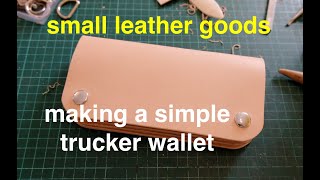 making a trucker long wallet leather crafting