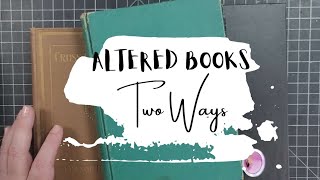 Starting An Altered Book - Two Types of Altered Book - Prepping the Pages