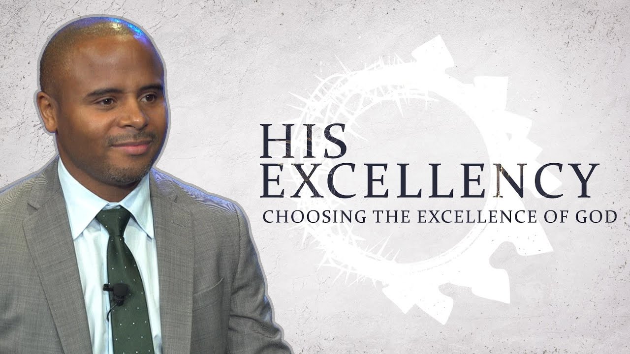 Choosing the Excellence of God (Message Only) - YouTube