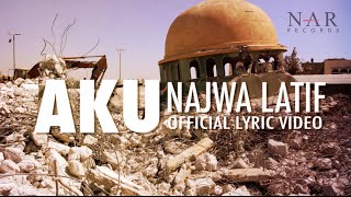 Najwa Latif - Aku (Official Lyric Video)