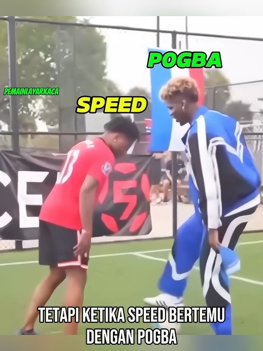 speed menghadapi pesepak bola   Pogba 🥶