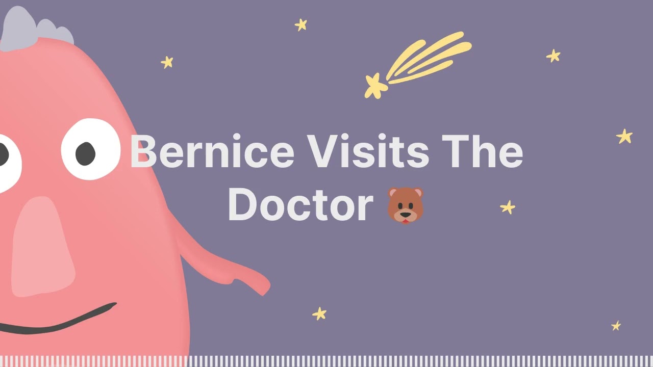 Bernice Visits The Doctor 🐻 - Sleep Tight Stories - Bedtime Stories for Kids