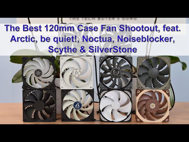 Fødested besøg Sidst The Best 120mm Case Fan Shootout: Arctic vs. be quiet!, BlackNoise, Noctua,  Scythe & SilverStone - YouTube