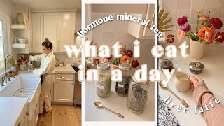 WHAT I EAT IN A DAY | Quick & Easy Nourishing Recipes, Liver Latte, Hormone Mineral Tea & more!