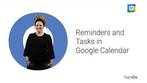 Reminders and tasks in Google Calendar