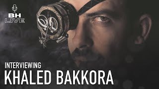 INTERVIEWING Khaled Bakkora on the BH LIVE Podcast