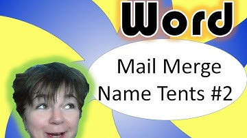 Word Mail Merge double-sided name tents, part 2