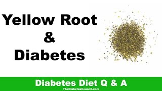 Is Yellow Root Good For Diabetes?