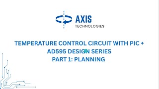 Temperature Control Circuit With PIC + AD595 design series: Part 1 Planning