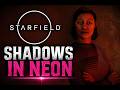 Starfield | Shadows In Neon | Uncovering the theft