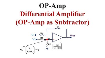 OP-Amp as Differential Amplifier (Subtractor), Explained with Examples.