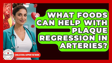 What Foods Can Help With Plaque Regression in Arteries? | Cholesterol Support Network
