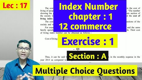 Index number | lec 17 | chp 1 | Exercise 1 | section A | Multiple choice questions |