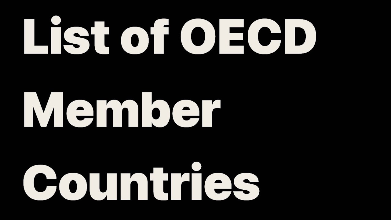 LIST OF OECD MEMBER COUNTRIES