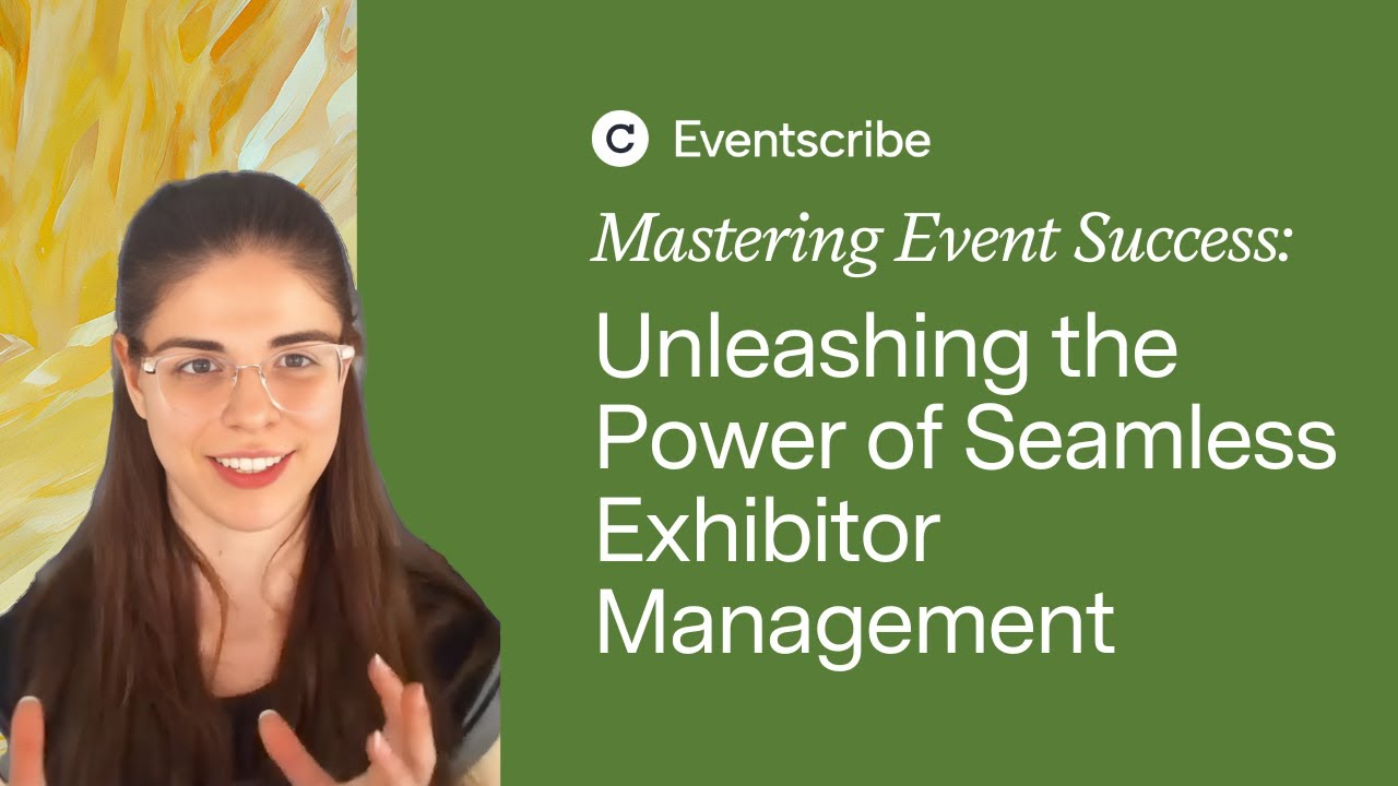 Mastering Event Success: Unleashing the Power of Seamless Exhibitor ...