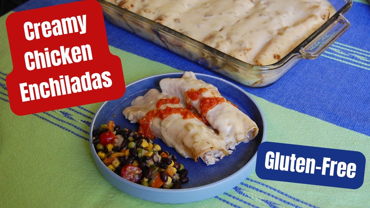 Creamy Chicken Enchiladas - Gluten Free