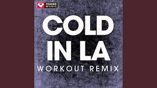 Cold in La (Extended Workout Remix)