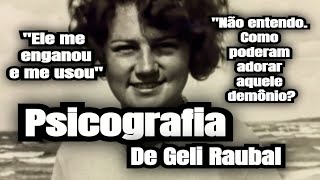 PSICOGRAFIA DE GELI RAUBAL 10/02/2019 A 21/10/2021