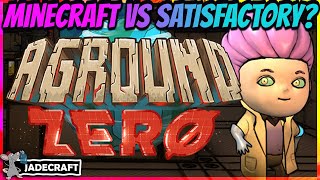 AGROUND ZERO GAMEPLAY! Minecraft Meets Satisfactory Mashup! New Game!