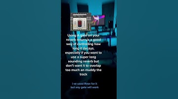 Mixing Tip -  Using a Gate on a reverb