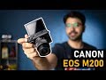 Canon EOS M200 - Best camera under Rs.40,000? (Hindi)