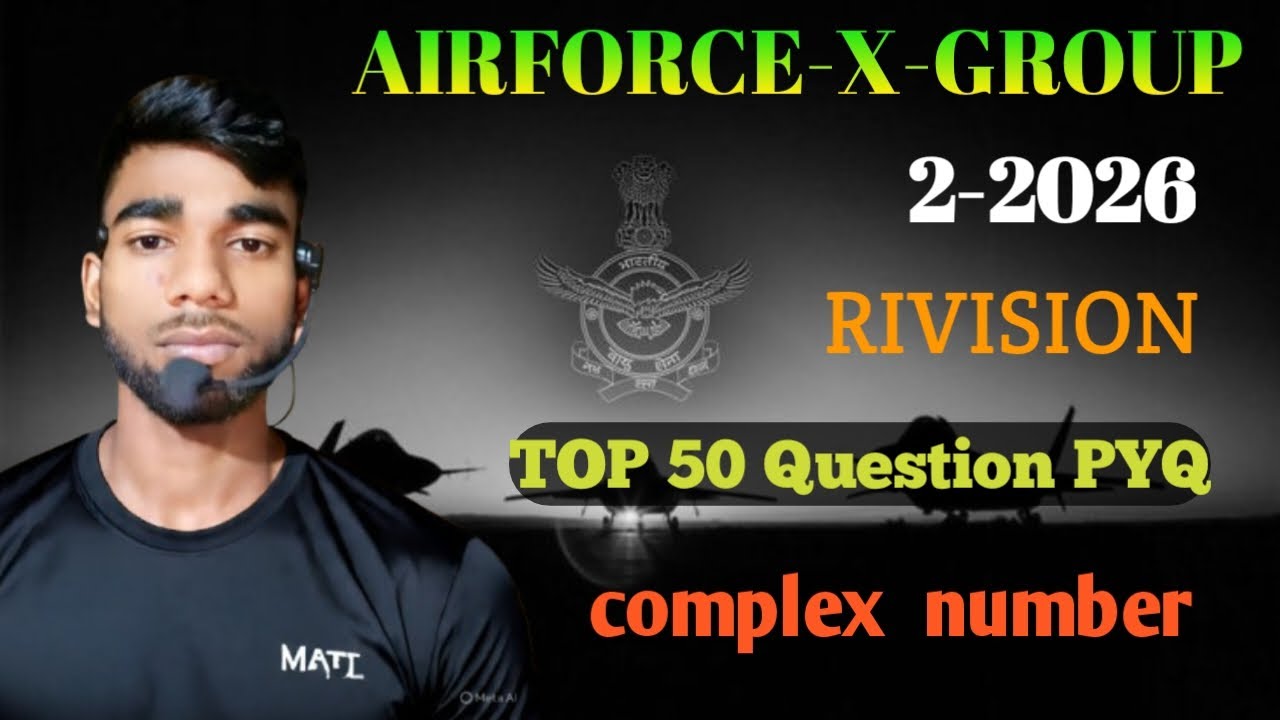 🚨Complex number 2/2026 📚 AIRFORCE-X-GROUP ll top 50 Question PYQ ll Rivision ⁉️