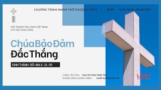 HTTL HOÀ HƯNG - Chương Trình Thờ Phượng Chúa - 06/06/2021