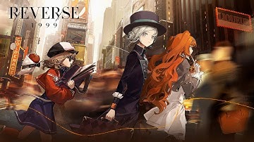 Reverse: 1999 - Gameplay Android | iOS | PC